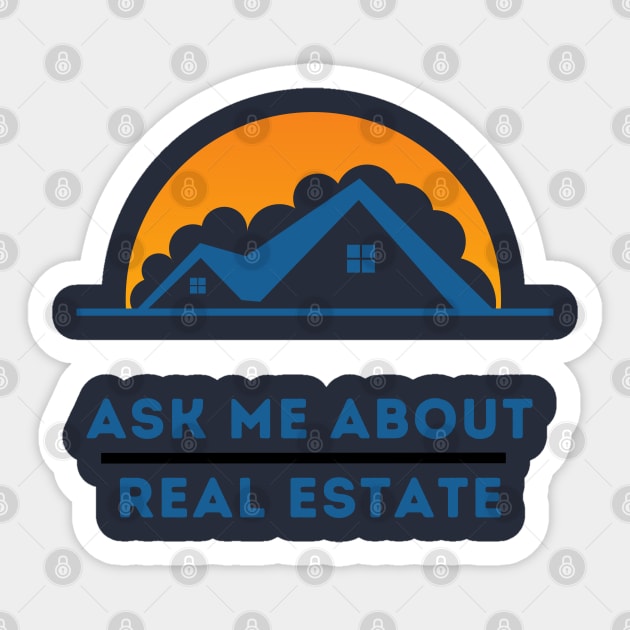 ASK ME ABOUT REAL ESTATE Sticker by Syntax Wear